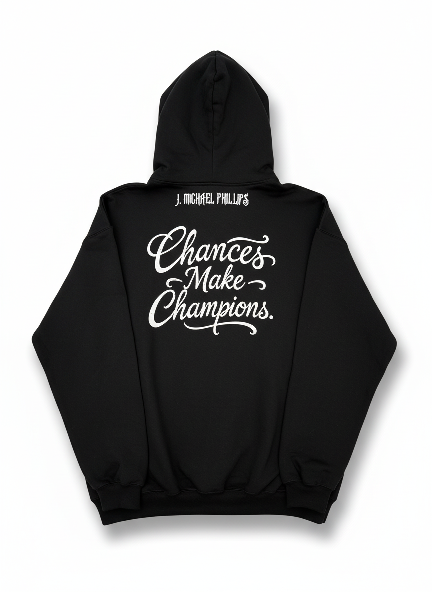 Chances Make Champions Hoodie